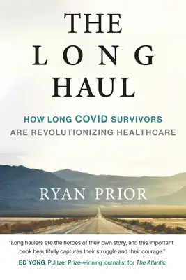 Il lungo raggio: come i sopravvissuti a una lunga convalescenza stanno rivoluzionando l'assistenza sanitaria - The Long Haul: How Long Covid Survivors Are Revolutionizing Health Care