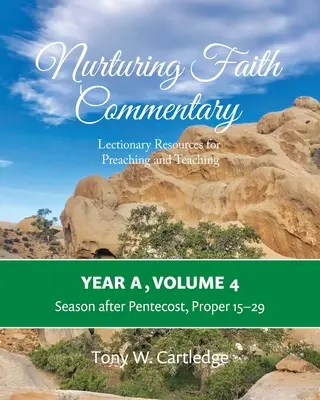 Commentario per nutrire la fede, Anno A, Volume 4: Risorse del Lezionario per la predicazione e l'insegnamento: Stagione dopo Pentecoste, Propri 15-29 - Nurturing Faith Commentary, Year A, Volume 4: Lectionary Resources for Preaching and Teaching: Season after Pentecost, Proper 15-29