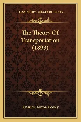 La teoria del trasporto (1893) - The Theory Of Transportation (1893)