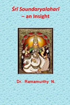 Śrī Soundaryalaharī - un approfondimento - Śrī Soundaryalaharī - an Insight