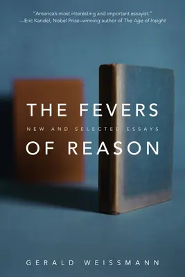 Le febbri della ragione: Saggi nuovi e selezionati - The Fevers of Reason: New and Selected Essays