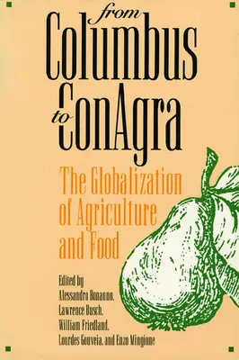 Da Colombo a Conagra: La globalizzazione dell'agricoltura e dell'alimentazione - From Columbus to Conagra: The Globalization of Agriculture and Food