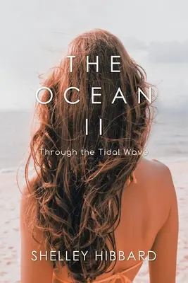 L'oceano II: Attraverso l'onda di marea - The Ocean II: Through the Tidal Wave