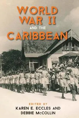 La seconda guerra mondiale e i Caraibi - World War II and the Caribbean