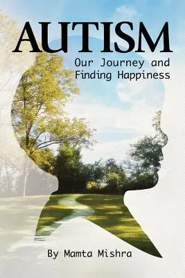 Autismo: Il nostro viaggio e la ricerca della felicità - Autism: Our Journey and Finding Happiness