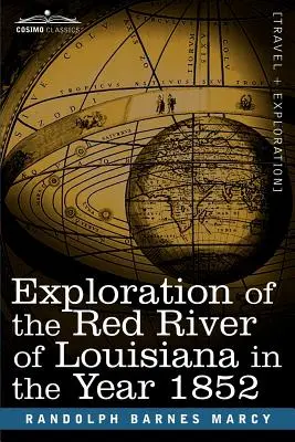 Esplorazione del fiume Rosso in Louisiana nell'anno 1852 - Exploration of the Red River of Louisiana in the Year 1852