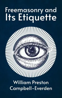 La massoneria e il suo galateo con copertina rigida - Freemasonry and Its Etiquette Hardcover