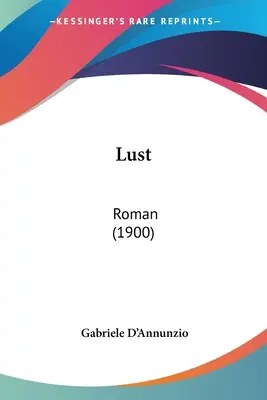 Lussuria: Roman (1900) - Lust: Roman (1900)