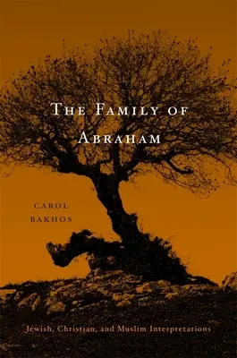 La famiglia di Abramo: Interpretazioni ebraiche, cristiane e musulmane - Family of Abraham: Jewish, Christian, and Muslim Interpretations