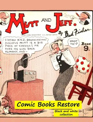Mutt e Jeff Libro n9: Dai fumetti dell'età dell'oro - 1924 - restauro 2021 - Mutt and Jeff Book n9: From Golden age comic books - 1924 - restoration 2021