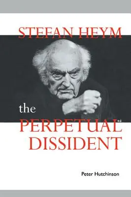 Stefan Heym: Il Dissidente Perpetuo - Stefan Heym: The Perpetual Dissident