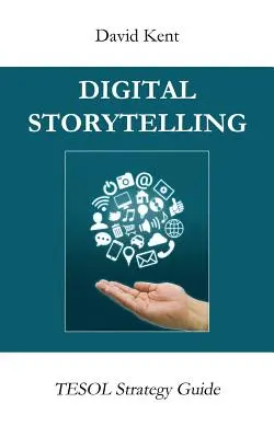 Storytelling digitale: Guida strategica Tesol - Digital Storytelling: Tesol Strategy Guide