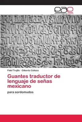 Guantes traductor de lenguaje de seas mexicano