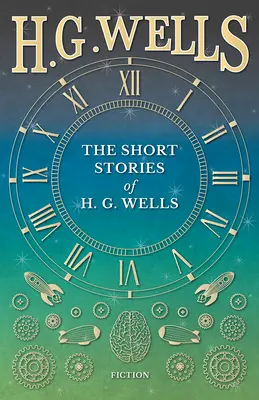 I racconti di H. G. Wells - The Short Stories of H. G. Wells