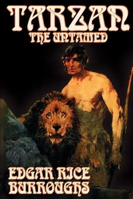 Tarzan l'indomito di Edgar Rice Burroughs, Narrativa, Letteratura, Azione e avventura - Tarzan the Untamed by Edgar Rice Burroughs, Fiction, Literary, Action & Adventure