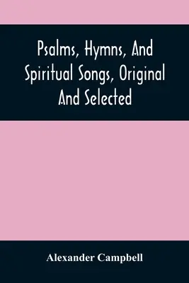 Salmi, inni e canti spirituali, originali e selezionati - Psalms, Hymns, And Spiritual Songs, Original And Selected