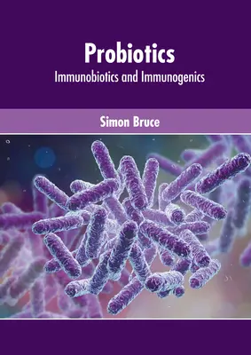 Probiotici: Immunobiotici e immunogenici - Probiotics: Immunobiotics and Immunogenics