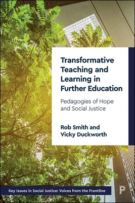 Insegnamento e apprendimento trasformativi nella formazione continua: Pedagogie della speranza e della giustizia sociale - Transformative Teaching and Learning in Further Education: Pedagogies of Hope and Social Justice