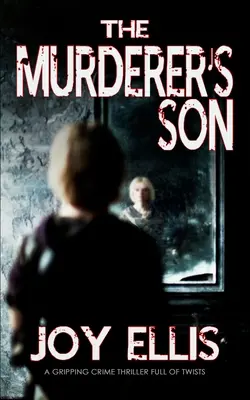 IL FIGLIO DELL'OMICIDIO un avvincente thriller poliziesco pieno di colpi di scena - THE MURDERER'S SON a gripping crime thriller full of twists