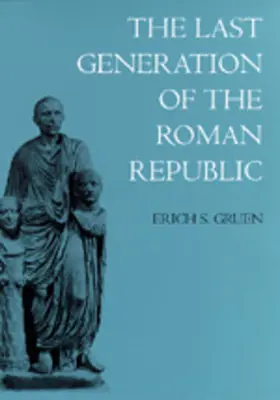 L'ultima generazione della Repubblica romana - The Last Generation of the Roman Republic