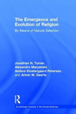 L'emergere e l'evoluzione della religione: Per mezzo della selezione naturale - The Emergence and Evolution of Religion: By Means of Natural Selection