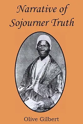 Narrazione di Sojourner Truth - Narrative of Sojourner Truth
