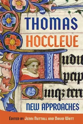 Thomas Hocleve: Nuovi approcci - Thomas Hoccleve: New Approaches