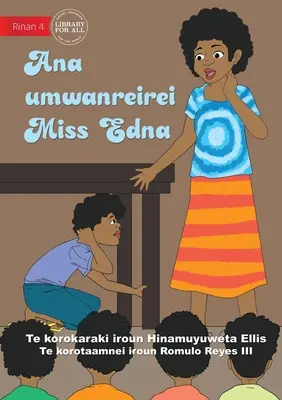 L'aula di Miss Edna - Ana umwanreirei Miss Edna (Te Kiribati) - Miss Edna's Classroom - Ana umwanreirei Miss Edna (Te Kiribati)