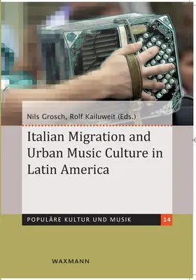 Migrazione italiana e cultura musicale urbana in America Latina - Italian Migration and Urban Music Culture in Latin America