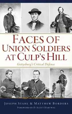 Volti dei soldati dell'Unione a Culp's Hill: La difesa critica di Gettysburg - Faces of Union Soldiers at Culp's Hill: Gettysburg's Critical Defense