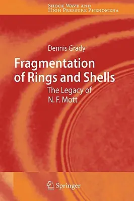 Frammentazione di anelli e gusci: L'eredità di N.F. Mott - Fragmentation of Rings and Shells: The Legacy of N.F. Mott