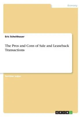 I pro e i contro delle operazioni di vendita e retrolocazione - The Pros and Cons of Sale and Leaseback Transactions