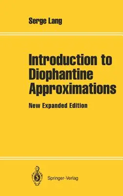 Introduzione alle approssimazioni diofantine: Nuova edizione ampliata - Introduction to Diophantine Approximations: New Expanded Edition