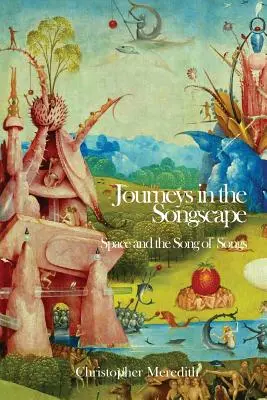 Viaggi nel paesaggio dei canti: Spazio e Cantico dei Cantici - Journeys in the Songscape: Space and the Song of Songs