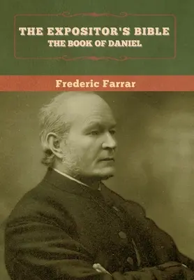 La Bibbia dell'espositore: Il libro di Daniele - The Expositor's Bible: The Book of Daniel