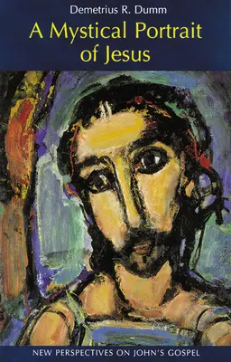 Un ritratto mistico di Gesù: Nuove prospettive sul Vangelo di Giovanni - A Mystical Portrait of Jesus: New Perspectives on John's Gospel