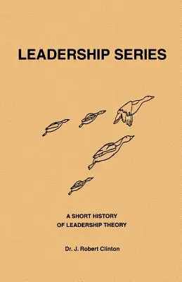 Breve storia della teoria della leadership - A Short History of Leadership Theory