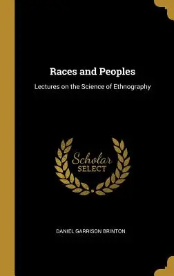 Razze e popoli: Lezioni sulla scienza dell'etnografia - Races and Peoples: Lectures on the Science of Ethnography