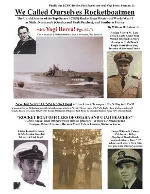 Noi ci chiamavamo “uomini-razzo”: Le storie non raccontate delle missioni top-secret delle barche razzo LCS(S) della Seconda guerra mondiale in Sicilia, Normandia (Omaha e Uta). - We Called Ourselves Rocketboatmen: The Untold Stories of the Top-Secret LCS(S) Rocket Boat Missions of World War II at Sicily, Normandy (Omaha and Uta
