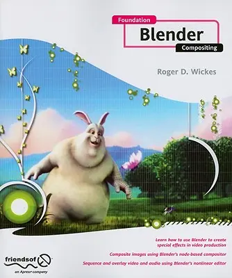 Fondazione Blender Compositing [Con DVD] - Foundation Blender Compositing [With DVD]