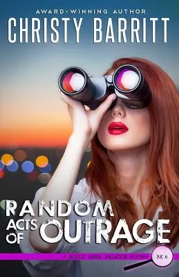 Atti casuali di indignazione - Random Acts of Outrage