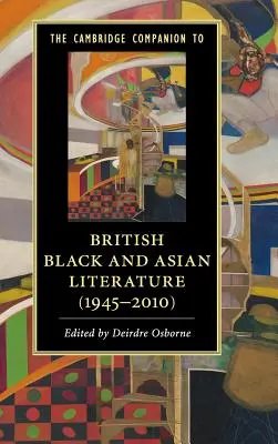 Il Cambridge Companion alla letteratura britannica nera e asiatica (1945-2010) - The Cambridge Companion to British Black and Asian Literature (1945-2010)