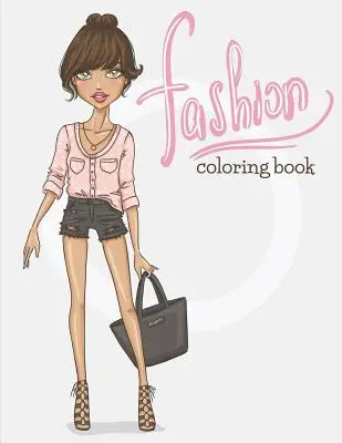 Moda: Libro da colorare - Fashion: Coloring Book