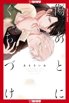 Copri le mie cicatrici con il tuo bacio, volume 1 - Cover My Scars with Your Kiss, Volume 1