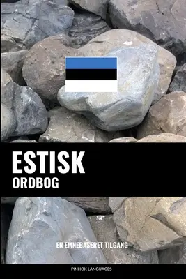 Estisk ordbog: In formato cartaceo - Estisk ordbog: En emnebaseret tilgang