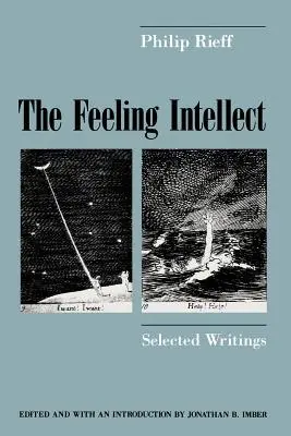 L'intelletto sensibile: Scritti scelti - The Feeling Intellect: Selected Writings