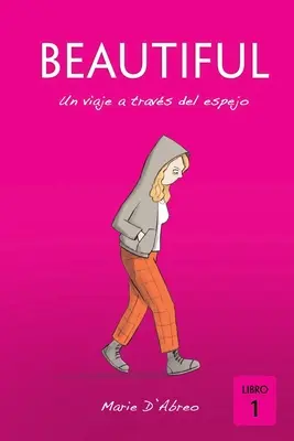 Bellissimo: Un viaje a travs del espejo - Beautiful: Un viaje a travs del espejo