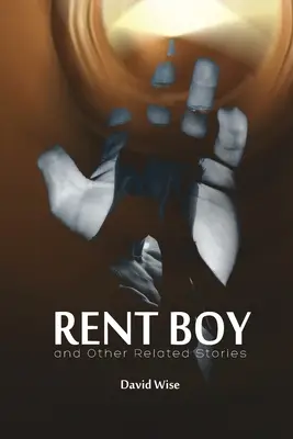 RENT BOY e altre storie correlate - RENT BOY and Other Related Stories