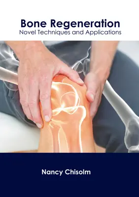 Rigenerazione ossea: Tecniche e applicazioni innovative - Bone Regeneration: Novel Techniques and Applications