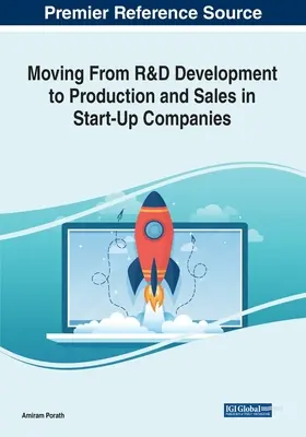 Passare dallo sviluppo di R&S alla produzione e alle vendite nelle aziende start-up - Moving From R&D Development to Production and Sales in Start-Up Companies